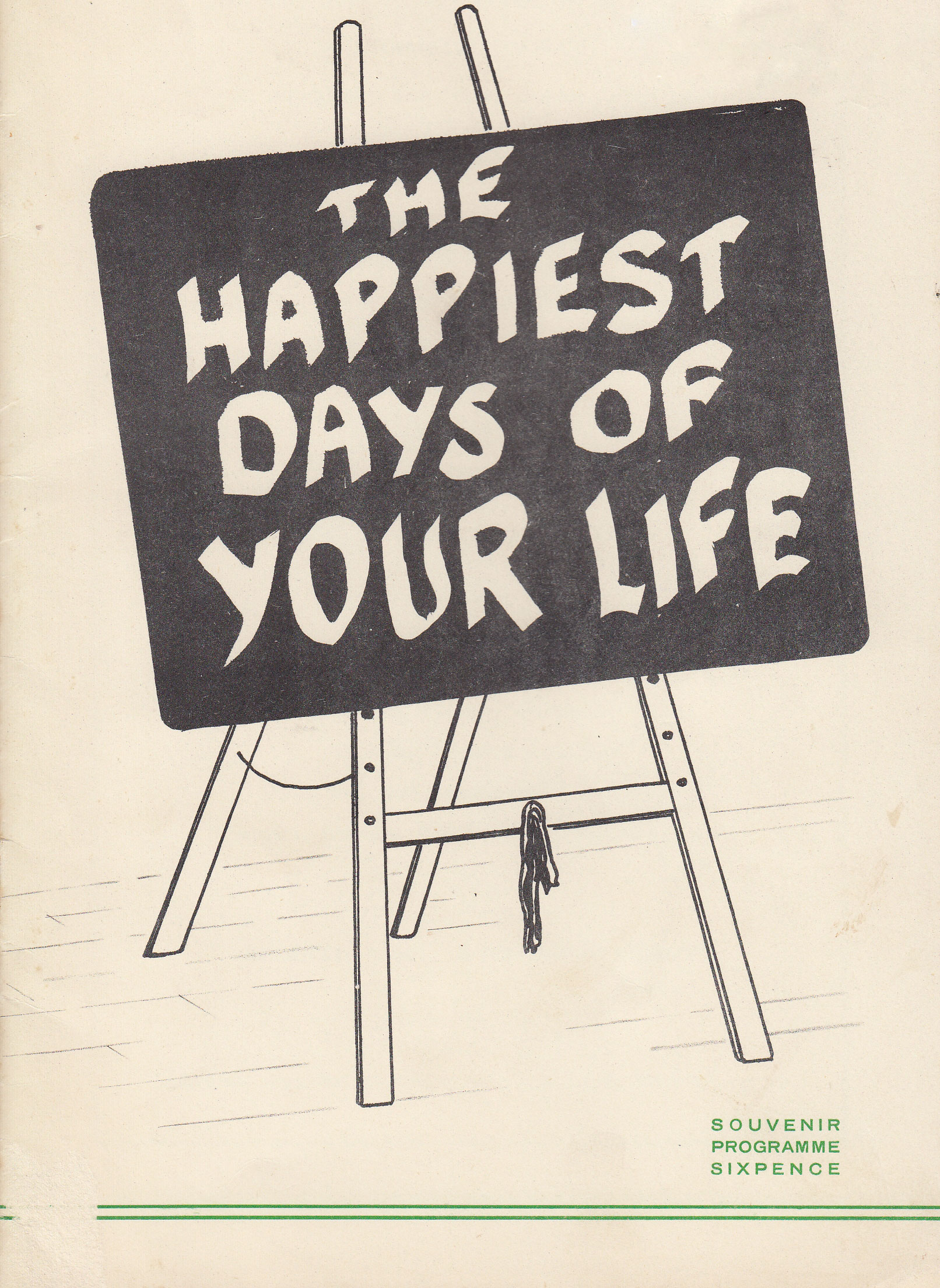 The Happiest Days of Your Life